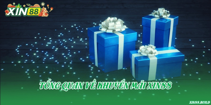 Khuyến mãi Xin88 có gì?