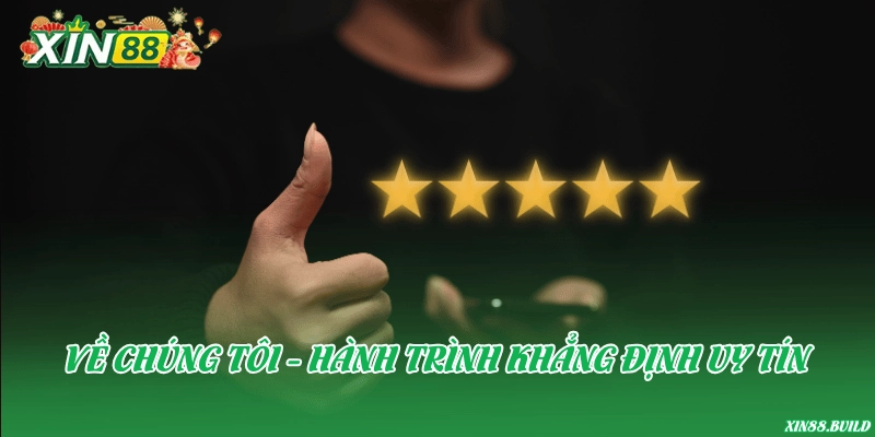 Về chúng tôi - Hành trình khẳng định uy tín